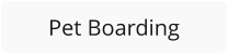 Pet Boarding